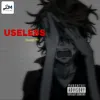 About USELESS Song