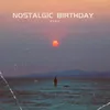 Nostalgic Birthday