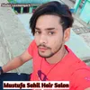 About Mustufa Sahil Hair Salon Song