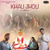 About Khali Jholi Song