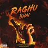 About Raghu Bhai Song