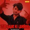 TERE GAAM KE LANDOOR