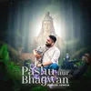About Pashu Aur Bhagwan Song