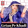 About Getan Pe Khadi Song