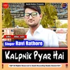 About Kalpnik Pyar Hai Song