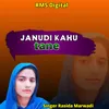 About Janudi kahu tane Song