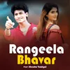 Rangeela Bhavar