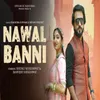 About Nawal Banni Song