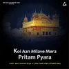 About Koi Aan Milave Mera Pritam Pyara Song