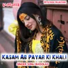 About Kasam Ab Payar Ki Khali Song