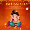 About Jai Ganesh Song