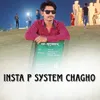 About INSTA P SYSTEM CHAGHO Song