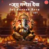 About Jai Ganesh Deva-Lofi Song