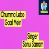 About Chumma Lebo Gaal Mein Song