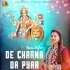 About De Charna Da Pyar Song