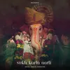 About Sukh Karta Aarti - Dhol Tasha Version Song