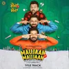 Maujaan Hi Maujaan - Title Track