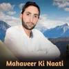 MAHAVEER KI NAATI