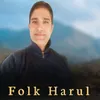 About Folk Harul Song