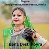About Bena Dosti Poyra Song