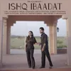 About Ishq Ibaadat Song