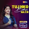 About Tujhko Bahon Main Song