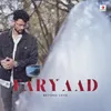 About FARYAAD Song