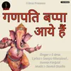 About Ganpati Bappa Aaye Hain Song