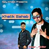 About Khatik Sahab Song