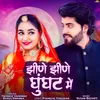 About Jhine Jhine Ghunghat Mai Song