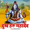 About Dukh Haru Mahadev Song