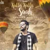 About Kalla Kalla Saah Song