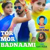 Tor Mor Badnaami