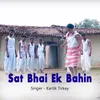 About Sat Bhai Ek Bahin Song