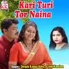 About Kari Turi Tor Naina Song