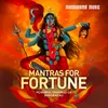 About Mantras for Fortune Song