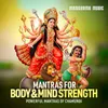 About Mantras for Body & Mind Strength Song
