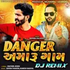 Danger Amaru Gam (DJ Remix)
