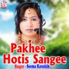 Pakhee Hotis Sangee