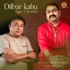 About Dilbar Kahu Song