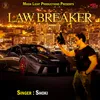 About Law Breaker Song