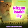 About Nirgun Raakh Liy Song