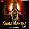 Kaali Mantra - Lofi