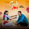 About Caste Vs Love (LOFI VERSION) Song