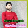 About Nak Me Chamk Bali Song