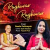 About Raghuvar Raghuvar Song