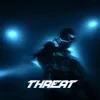 About Threat Song