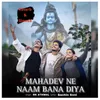 Mahadev Ne Naam Bana Diya Reverb & Slowed