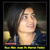 About Raja Meri Jwani Pe Mantar Padhgo Song