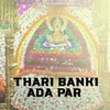 About Thari Banki Ada Par Song